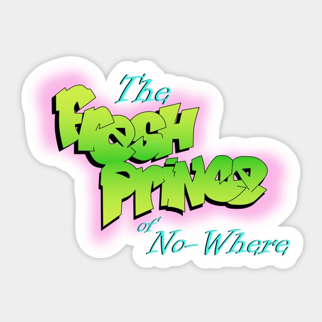 The Fresh Prince of No-Where Sticker by sparklyclarke